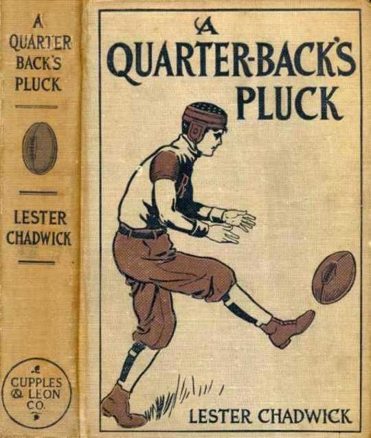 A Quarter-Back's Pluck A Story of College Football