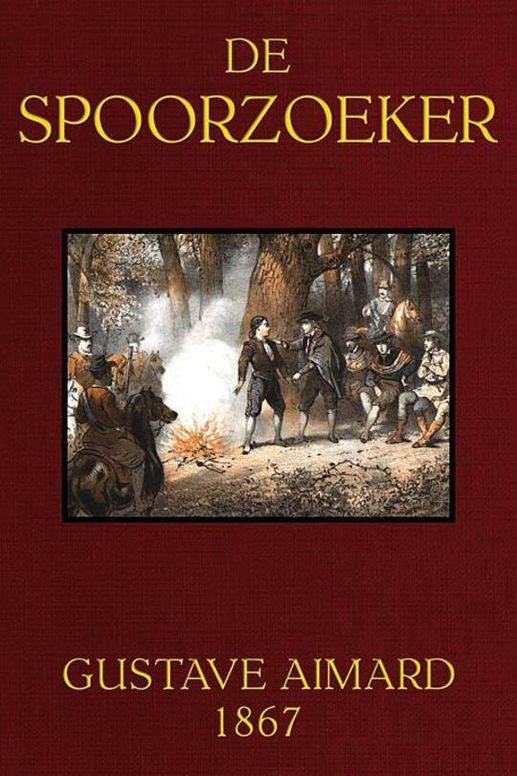 De spoorzoeker
Schetsen en Tooneelen uit de Amerikaansche wildernis