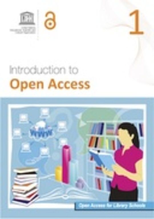 Open Access for Library Schools 1 - Introduction to Open Access