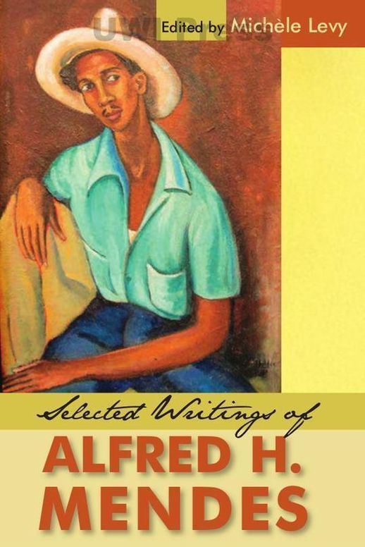 Selected Writings of Alfred H. Mendes