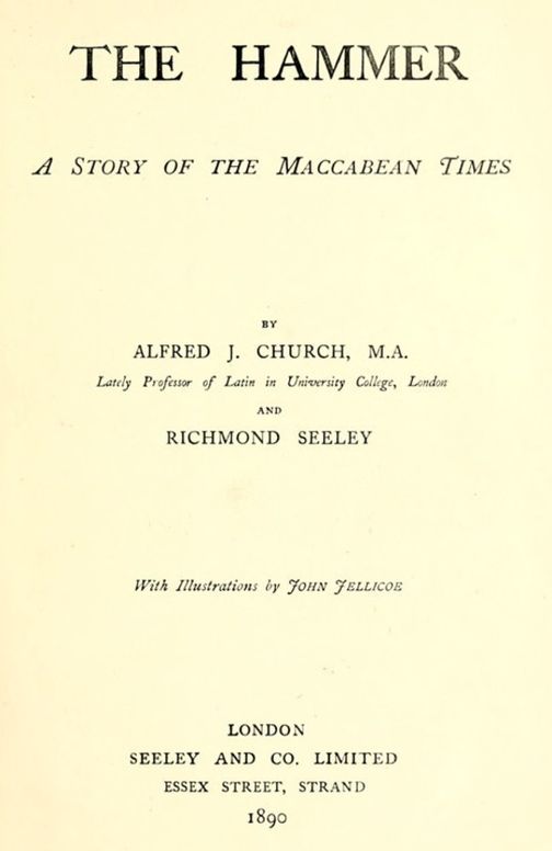 The Hammer. A Story of the Maccabean Times