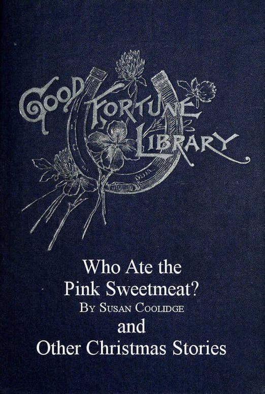 Who ate the pink sweetmeat? And Other Christmas Stories