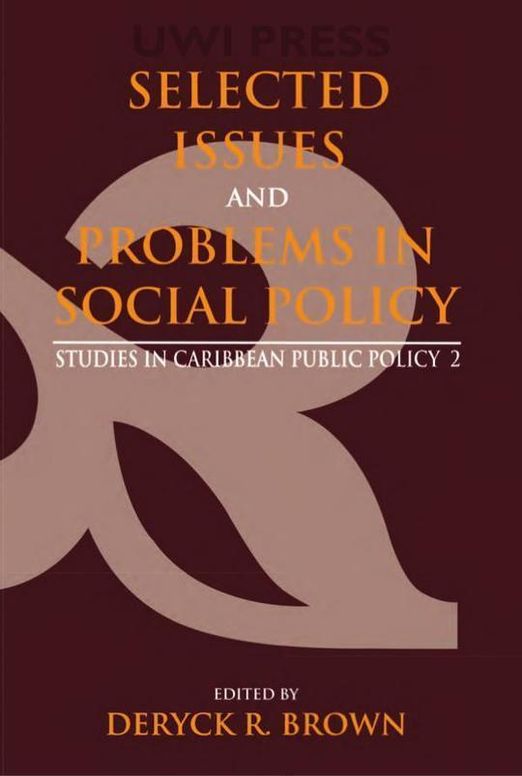 Selected Issues And Problems in Social Policy: Studies in Caribbean Public Policy 2