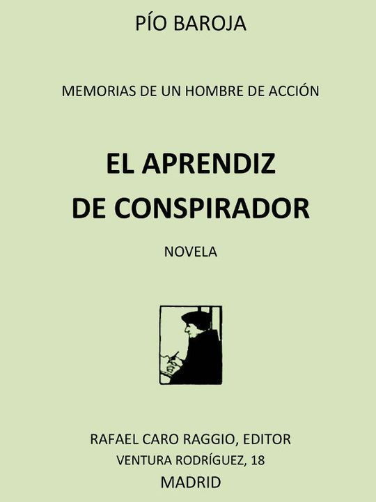 Memorias de un hombre de acción: #1 El aprendiz de conspirador