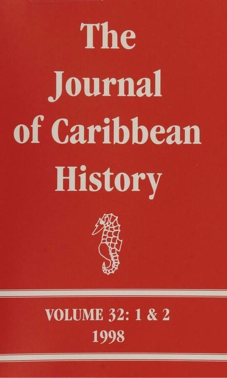 The Journal of Caribbean History Volume 32 Issues 1 and 2