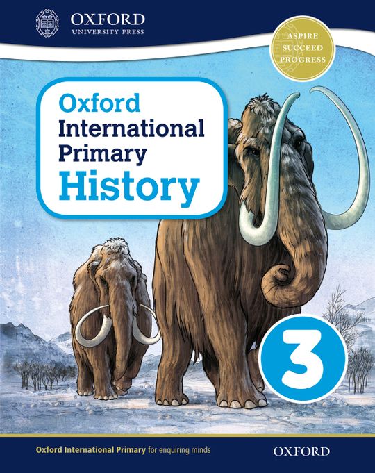 Oxford International Primary History: Student Book 3 eBook: Oxford International Primary History Student Book 3 eBook