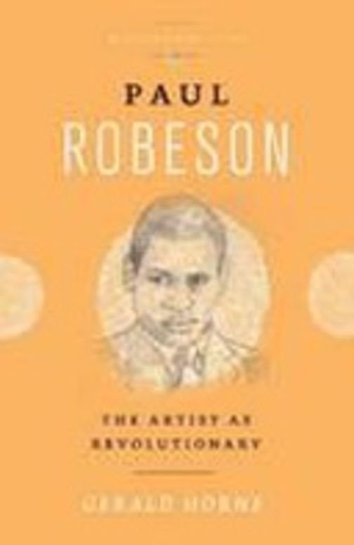 Paul Robeson: The Artist As Revolutionary