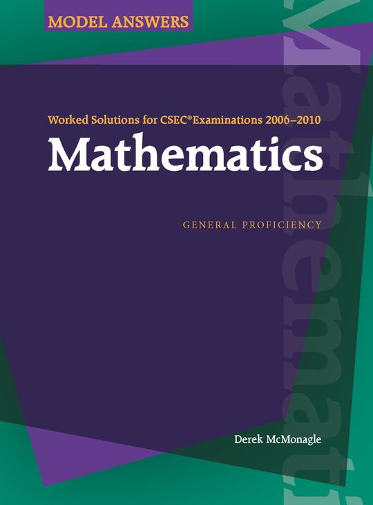Worked Solutions for CSEC® Examinations 2006-2010: Mathematics