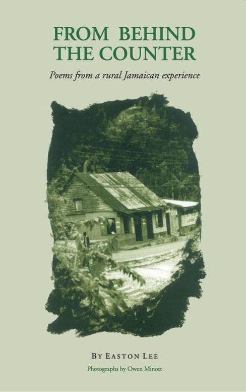From Behind the Counter: Poems From a Rural Jamaican Experience