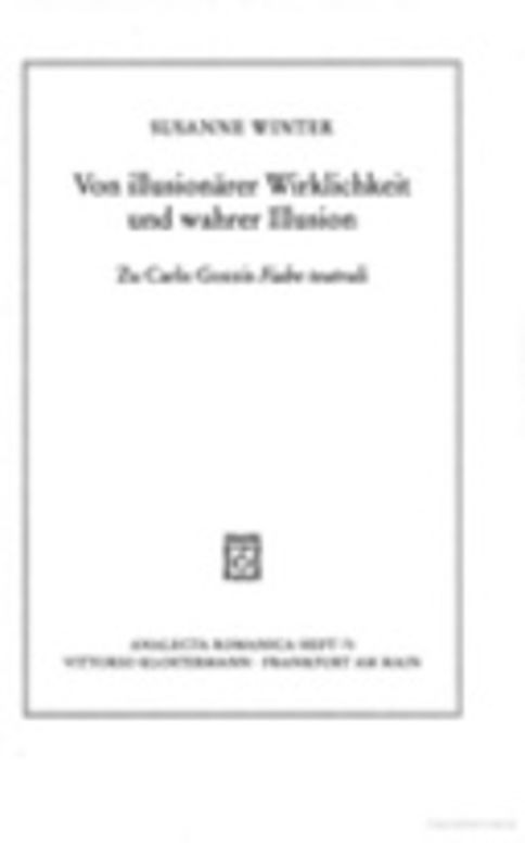 Von illusionärer Wirklichkeit und wahrer Illusion
