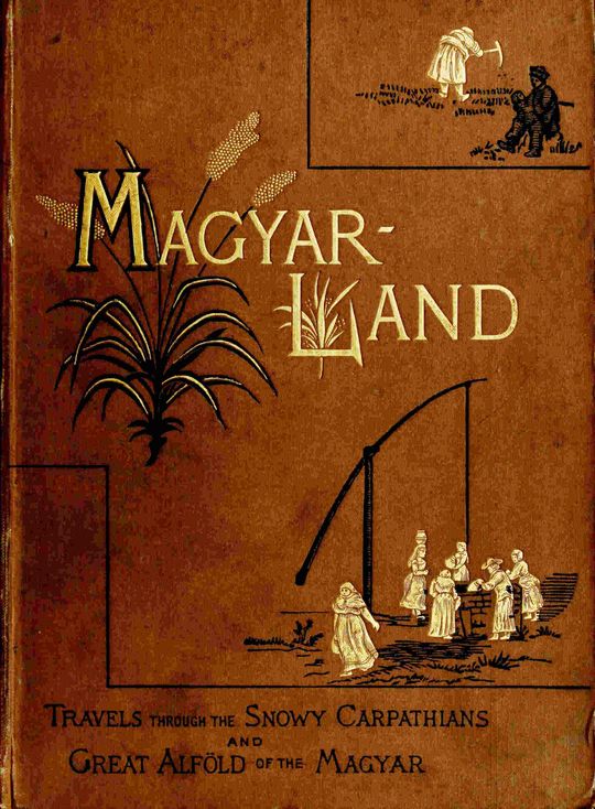 "Magyarland" Volume 1 (of 2)