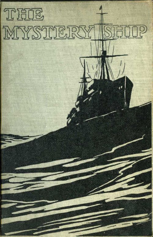 The Mystery Ship A Story of the 'Q' Ships During the Great War