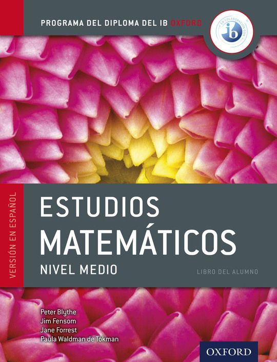 Programa del Diploma del IB Oxford: IB Estudios Matemáticos Libro del Alumno