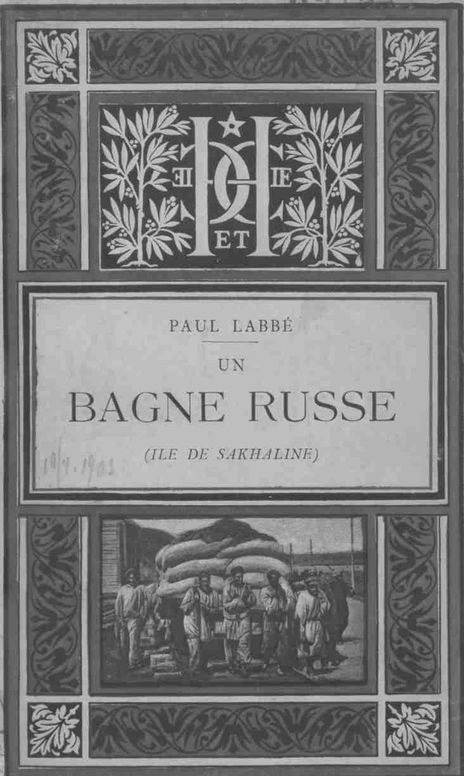 Un bagne russe: l'île de Sakhaline