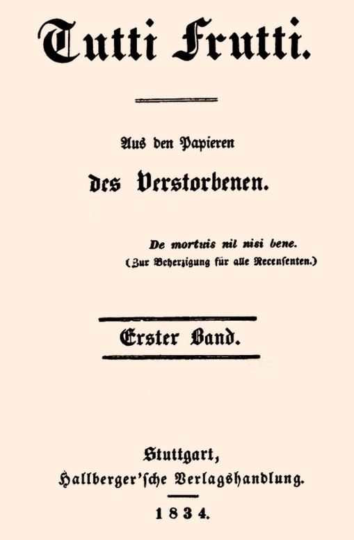 Tutti Frutti, Erster Band (von 5)
Aus den Papieren des Verstorbenen