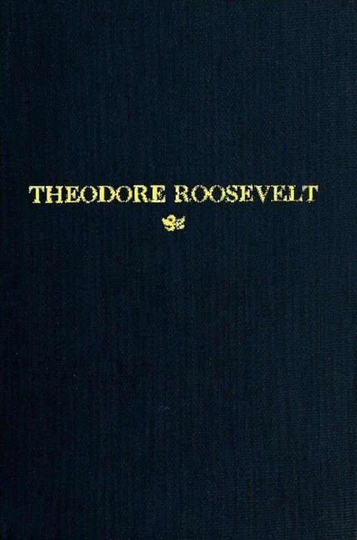 Theodore Roosevelt An Address Delivered by Henry Cabot Lodge Before The Congress of the United States