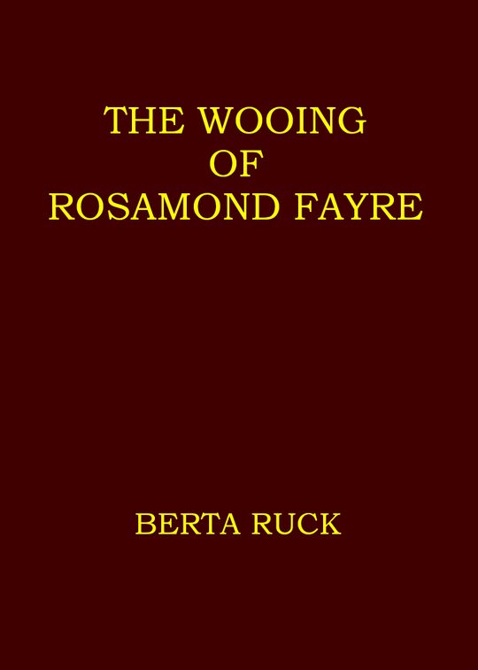 The wooing of Rosamond Fayre