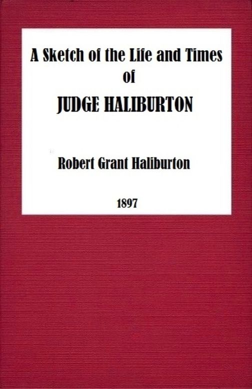 A Sketch in the Life and Times of Judge Haliburton