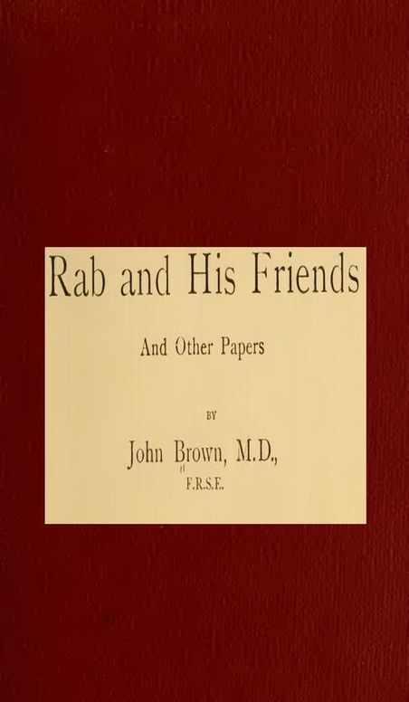Rab and His Friends and Other Papers