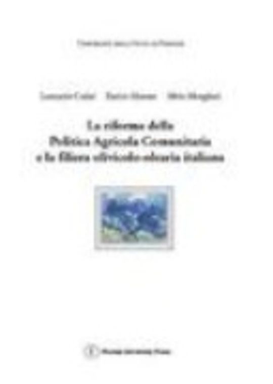 La riforma della politica agricola comunitaria e la filiera olivicolo-olearia italiana