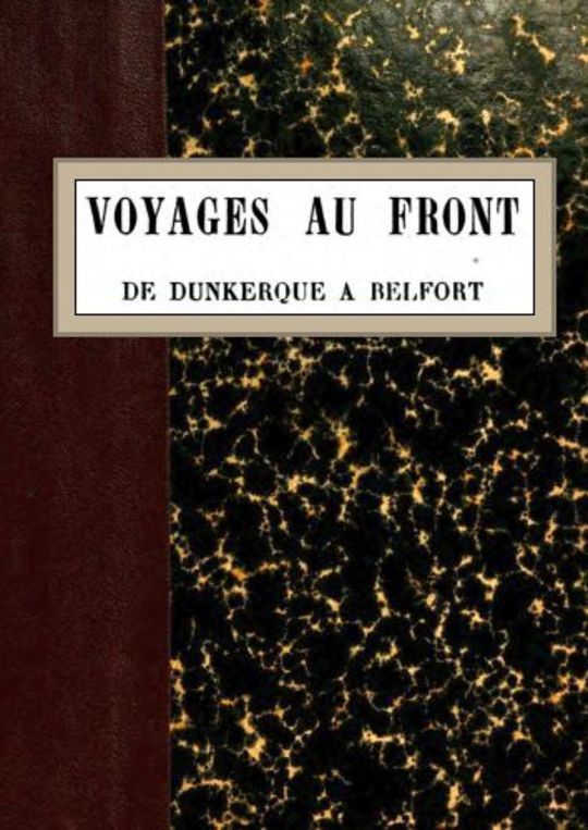 Voyages au front
de Dunkerque à Belfort