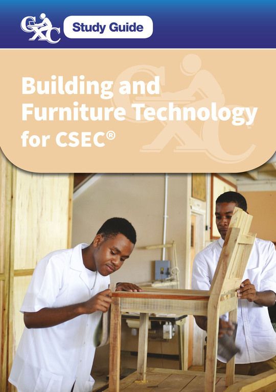 CXC Study Guide: Building and Furniture Technology for CSEC®