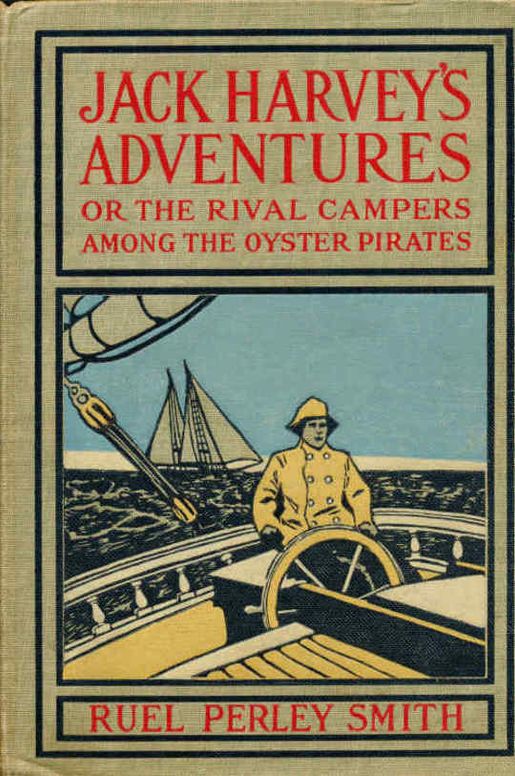 Jack Harvey's Adventures or, The Rival Campers Among the Oyster Pirates