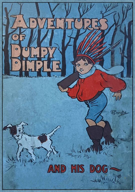 The adventures of Dumpy Dimple and his dog!