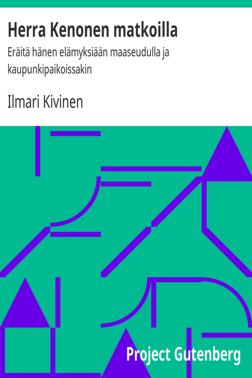 Herra Kenonen matkoilla / Eräitä hänen elämyksiään maaseudulla ja kaupunkipaikoissakin