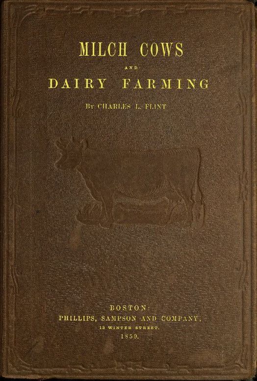Milch Cows and Dairy Farming
Comprising the Breeds, Breeding, and Management, in Health
and Disease, of Dairy and Other Stock, The Selection Of
Milch Cows, With A Full Explanation Of Guenon's Method;
The Culture Of Forage Plants