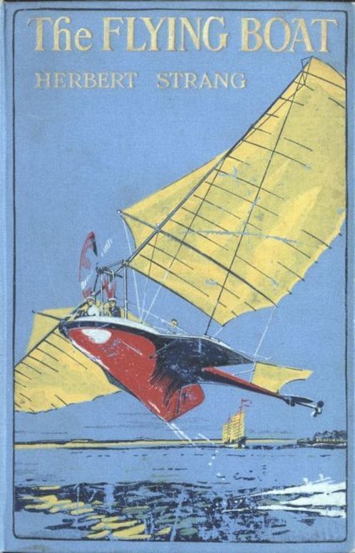The Flying Boat A Story of Adventure and Misadventure
