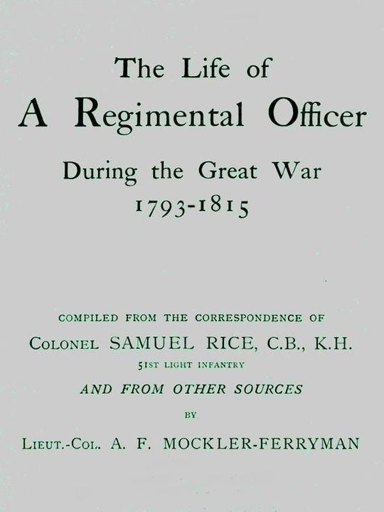 The Life of a Regimental Officer During the Great War 1793-1815