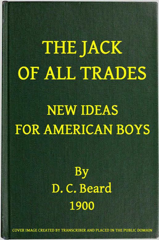 The Jack of All Trades New Ideas for American Boys