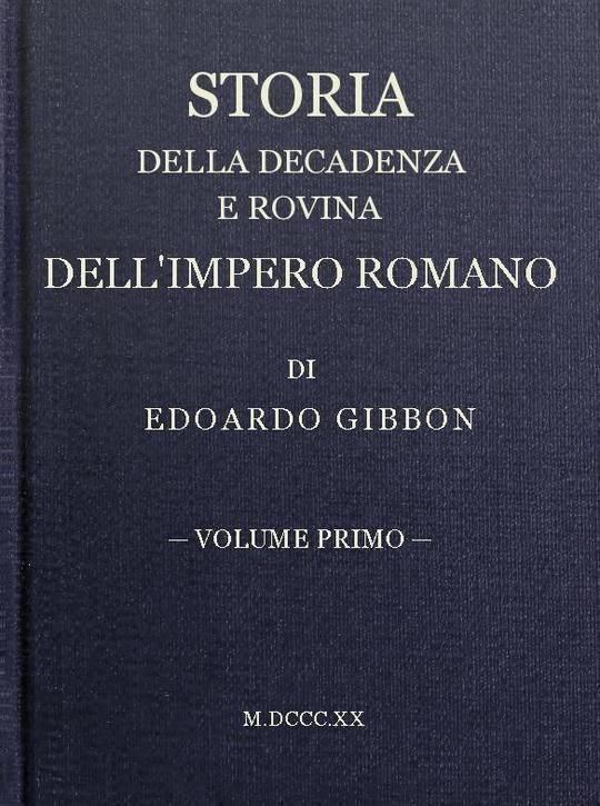Storia della decadenza e rovina dell'impero romano, volume 1