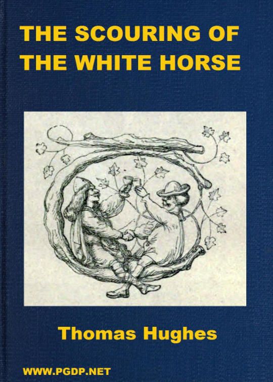 The Scouring of the White Horse
Or, The Long Vacation Ramble of a London Clerk
