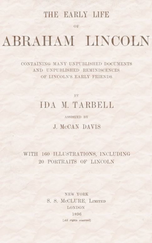 The early life of Abraham Lincoln:
containing many unpublished documents and unpublished
reminiscences of Lincoln's early friends