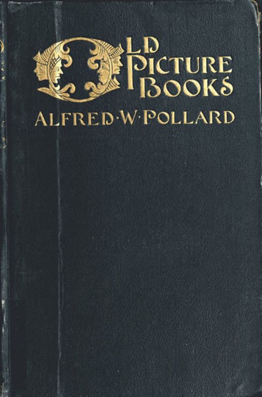 Old Picture Books With other Essays on Bookish Subjects