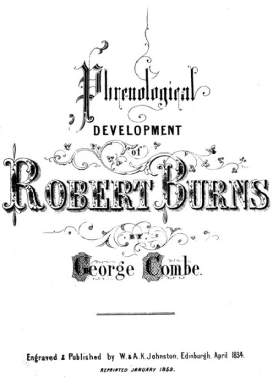 Phrenological Development of Robert Burns From a Cast of His Skull Moulded at Dumfries, the 31st Day of March 1834