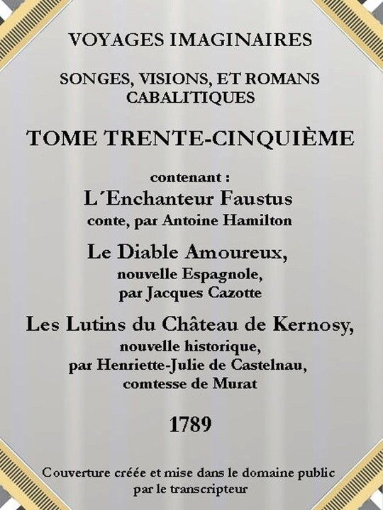 Voyages imaginaires, songes, visions et romans cabalistiques. Tome 35.