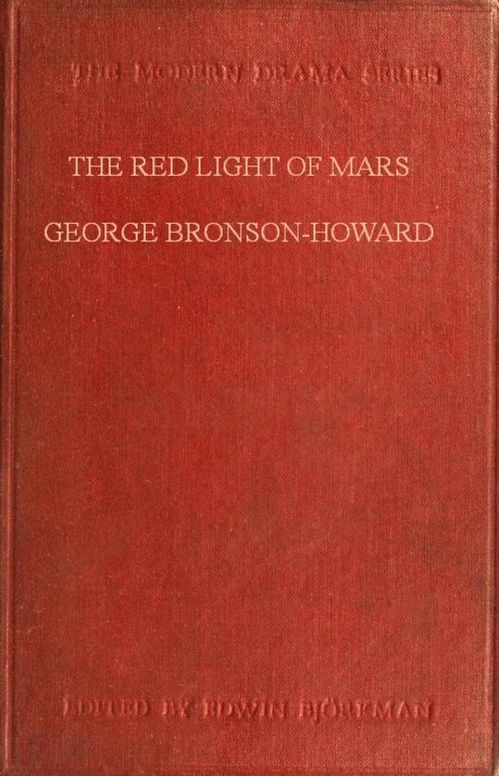 The Red Light of Mars
or, A Day in the Life of the Devil, (A Philosophical Comedy)