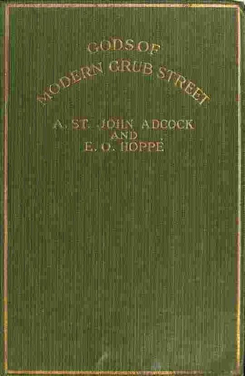 Gods of Modern Grub Street: Impressions of Contemporary Authors