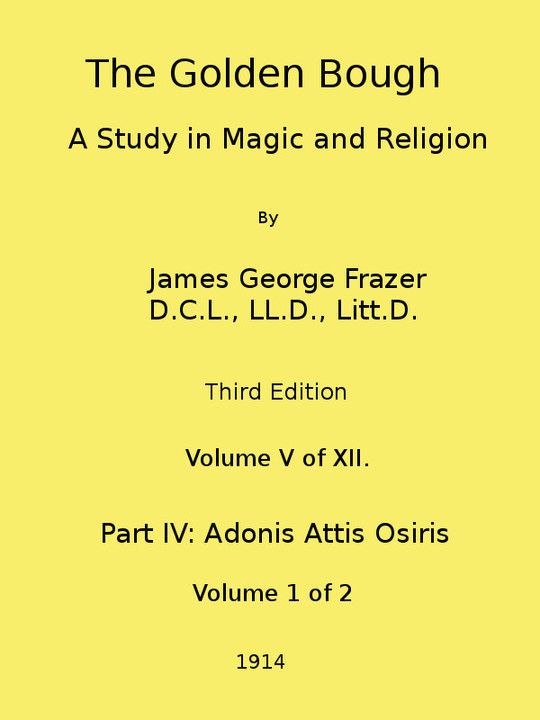 The Golden Bough: A Study in Magic and Religion (Third Edition, Vol. 5 of 12)