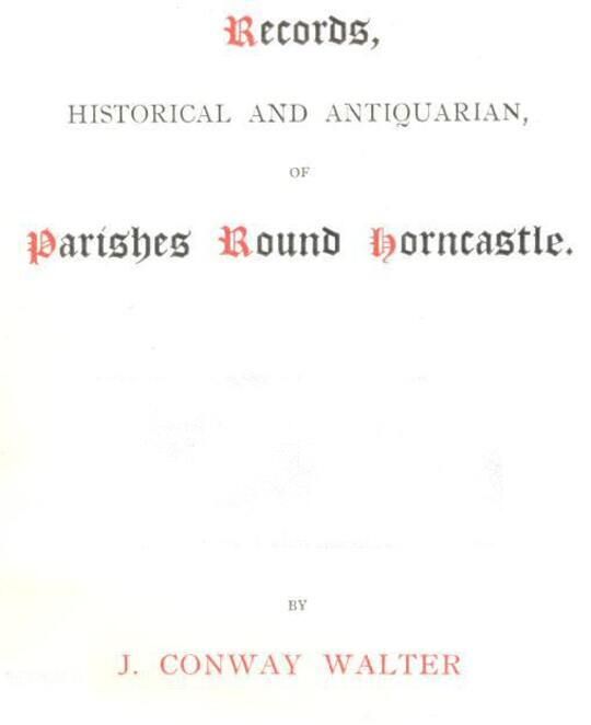 Records, historical and antiquarian, of Parishes Round Horncastle
