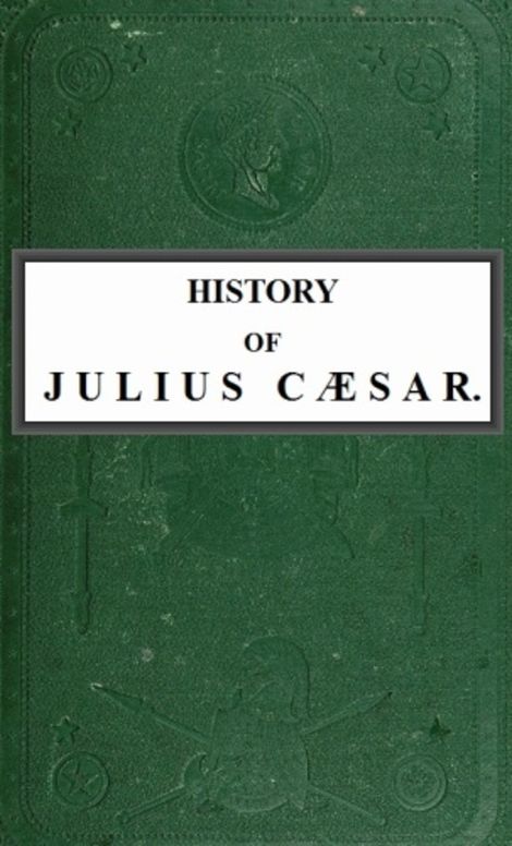 History of Julius Caesar Vol. 2 of 2