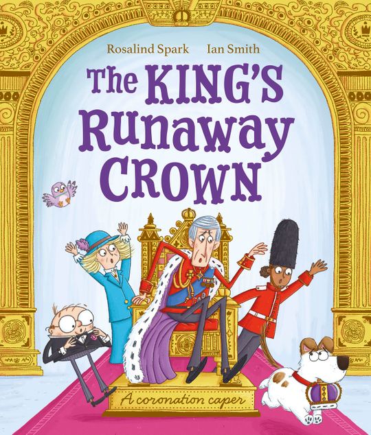The King's Runaway Crown: A coronation caper