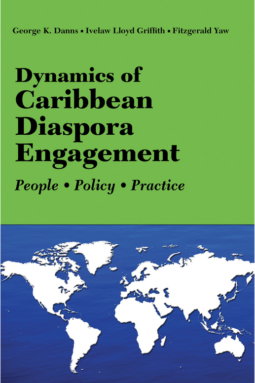 Dynamics of Caribbean Diaspora Engagement: People, Policy, Practice