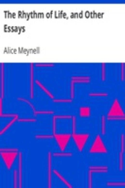 The Rhythm of Life, and Other Essays