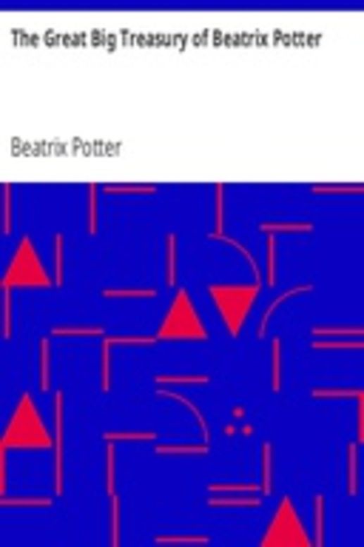 The Great Big Treasury of Beatrix Potter