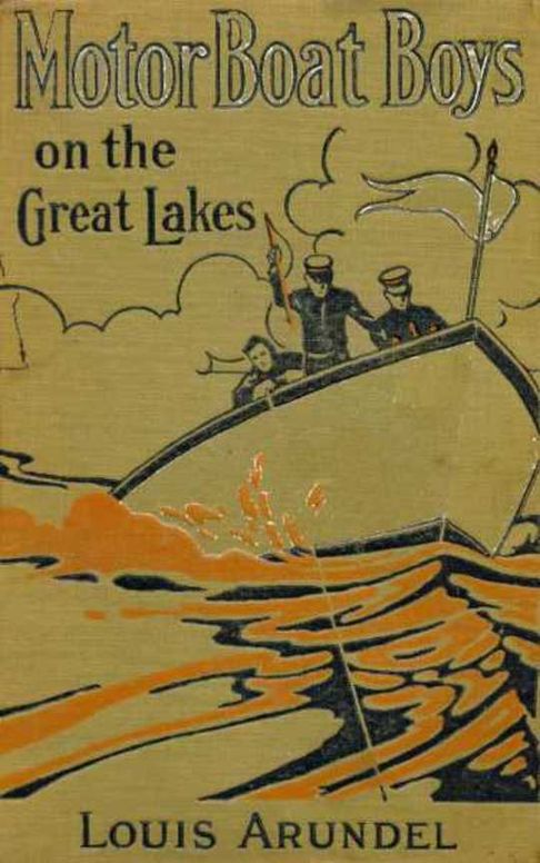 Motor Boat Boys on the Great Lakes or, Exploring the Mystic Isle of Mackinac