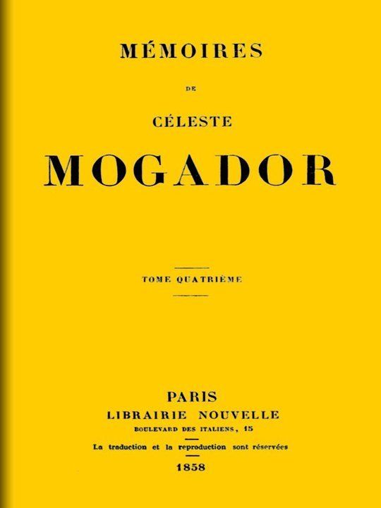 Mémoires de Céleste Mogador, Volume 4 (of 4)